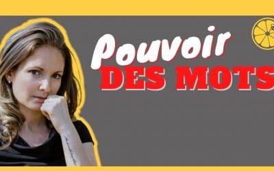 Le pouvoir des mots